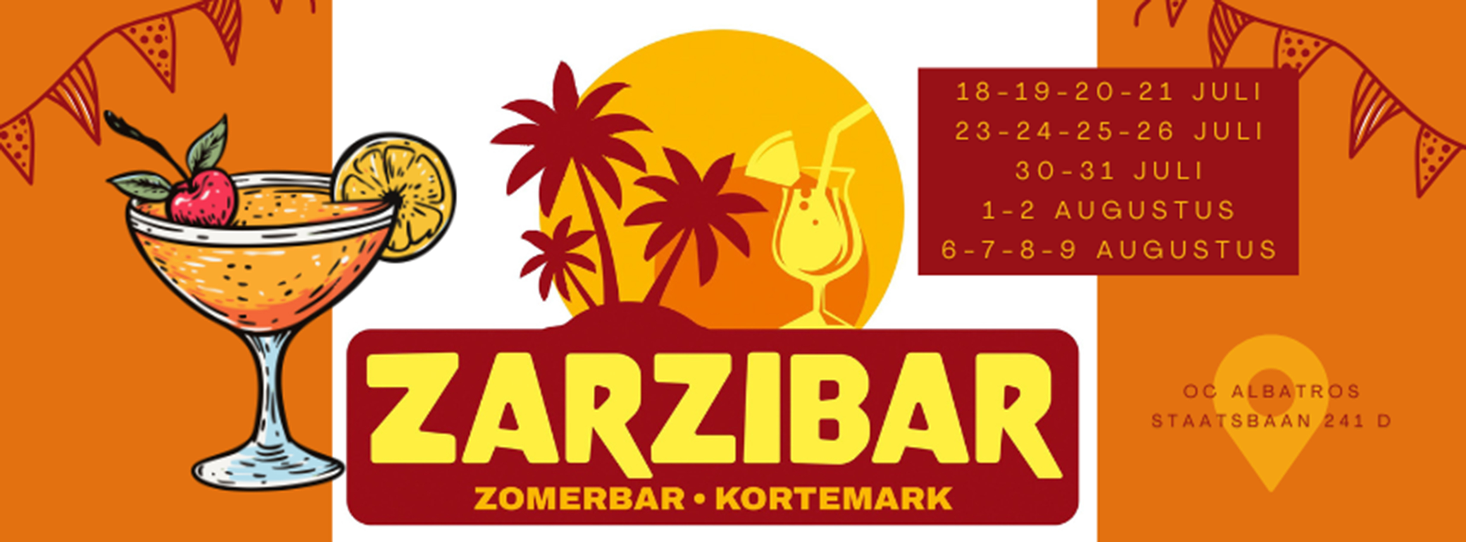 Zarzibar — Zomerbar Kortemark. Open 18-19-20-21 juli, 23-24-25-26 juli, 30-31 juli, 1-2 augustus en 6-7-8-9 augustus. OC Albatros, Staatsbaan 241 D.